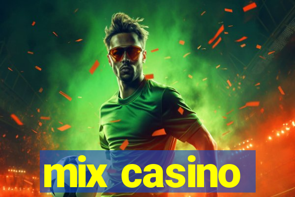 mix casino